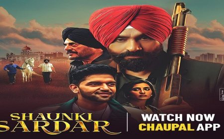 ਚੌਪਾਲ ‘ਤੇ ਰਿਲੀਜ਼ ਹੋਈ ‘ਸ਼ੌਂਕੀ ਸਰਦਾਰ’, ਭਾਈਚਾਰੇ, ਮੁੱਲਾਂ ਤੇ ਇਨਸਾਨੀ ਰਿਸ਼ਤਿਆਂ ਨੂੰ ਪੇਸ਼ ਕਰਦੀ ਹੈ ਫਿਲਮ