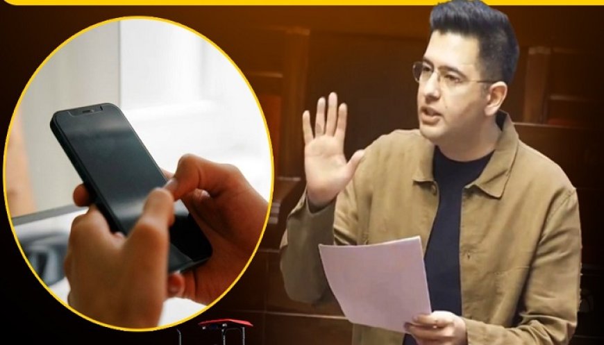 ਰਿਚਾਰਜ ਮੁੱਕਣ ‘ਤੇ Incoming Calls ਬੰਦ ਕਿਉਂ?’, MP ਰਾਘਵ ਚੱਢਾ ਨੇ ਸਦਨ ‘ਚ ਚੁੱਕਿਆ Mobile Recharge ਦਾ ਮੁੱਦਾ