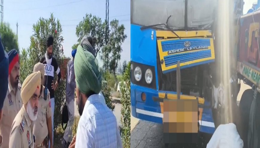 ਨੈਸ਼ਨਲ ਹਾਈਵੇ ਦੋਰਾਹਾ ਨੇੜੇ PRTC ਦੀ ਬੱਸ ਅਤੇ ਟਰੱਕ ਵਿਚਾਲੇ ਭਿਆਨਕ ਟੱਕਰ, ਬੱਸ ਕੰਡਕਟਰ ਦੀ ਮੌਤ